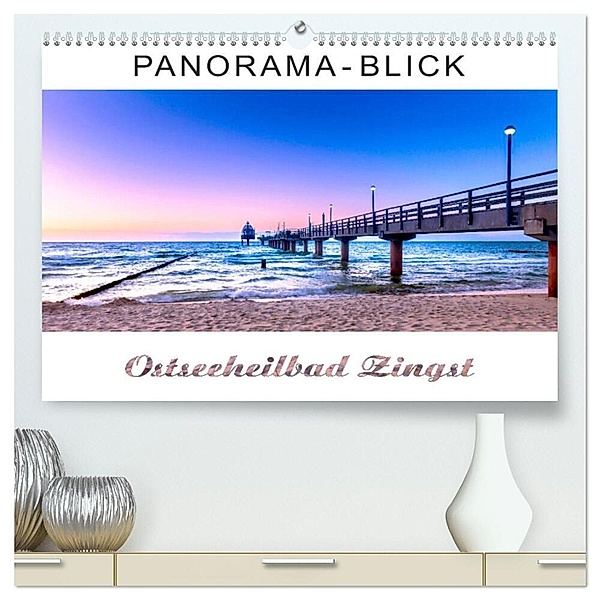 Panorama-Blick Ostseeheilbad Zingst (hochwertiger Premium Wandkalender 2024 DIN A2 quer), Kunstdruck in Hochglanz, Andrea Dreegmeyer