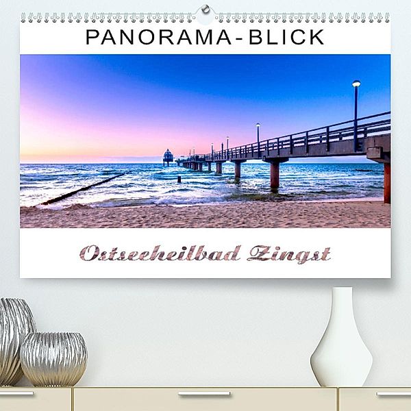 Panorama-Blick Ostseeheilbad Zingst (Premium, hochwertiger DIN A2 Wandkalender 2023, Kunstdruck in Hochglanz), Andrea Dreegmeyer