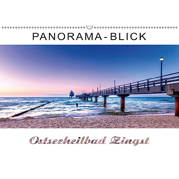 Panorama-Blick Ostseeheilbad Zingst (Wandkalender 2018 DIN A2 quer), Andrea Dreegmeyer