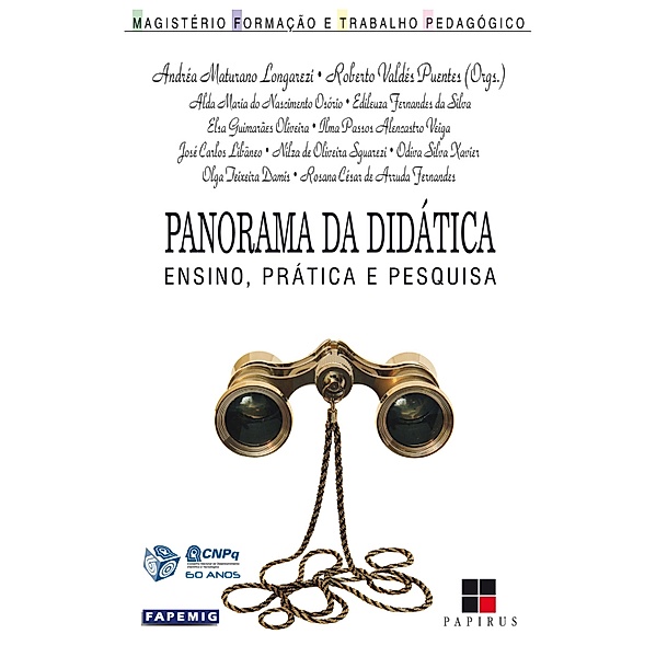Panorama da didática / Magistério: Formação e trabalho pedagógico, Andréa Maturano Longarezi, Roberto Valdés Puentes