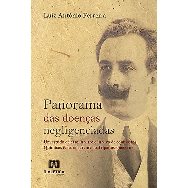 Panorama das doenças negligenciadas, Luiz Antônio Ferreira