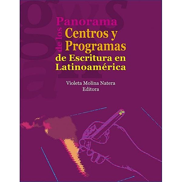 Panorama de los centros y programas de escritura en Latinoamérica, Javier H Murillo