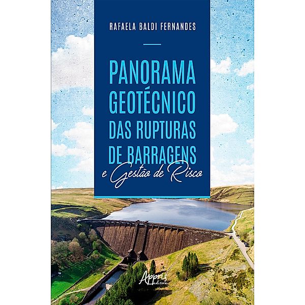 Panorama Geotécnico das Rupturas de Barragens e Gestão de Risco, Denise Schmitt Garcia