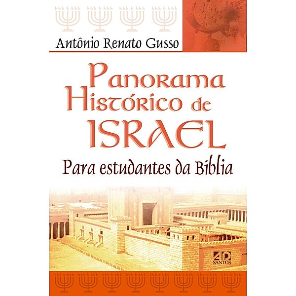 Panorama histórico de Israel, Antônio Renato Gusso