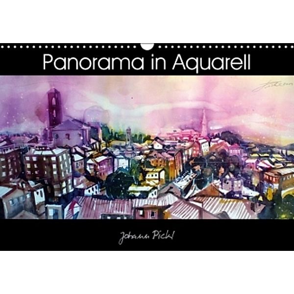 Panorama in Aquarell (Wandkalender 2016 DIN A3 quer), Johann Pickl