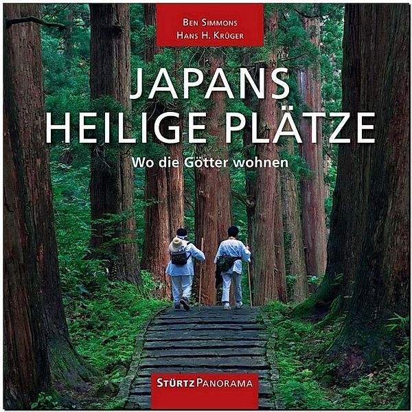 Panorama / Japans heilige Plätze - Wo die Götter wohnen, Ben Simmons, Hans H. Krüger