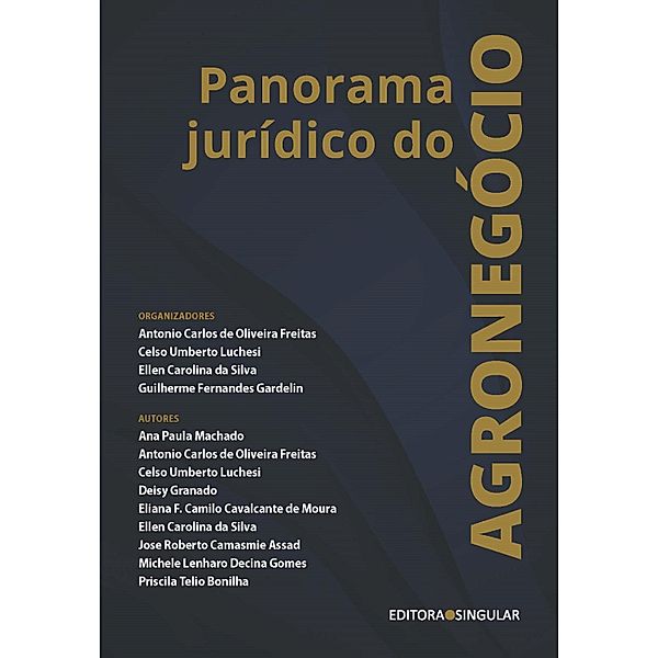 Panorama jurídico do agronegócio, Antonio Carlos de Oliveira Freitas, Celso Umberto Luchesi, Elle Carolina da Silva, Guilherme Fernandes Gardelin