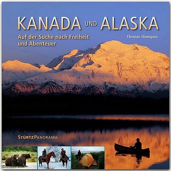 Panorama / Kanada & Alaska - Auf der Suche nach Freiheit und Abenteuer, Thomas Sbampato