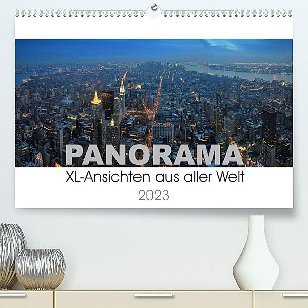 Panorama. XL-Ansichten aus aller Welt (Premium, hochwertiger DIN A2 Wandkalender 2023, Kunstdruck in Hochglanz), Uwe Bade