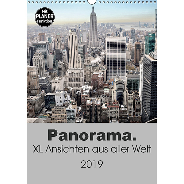 Panorama. XL Ansichten aus aller Welt (Wandkalender 2019 DIN A3 hoch), Uwe Bade