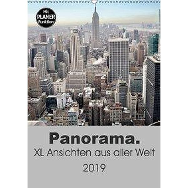 Panorama. XL Ansichten aus aller Welt (Wandkalender 2019 DIN A2 hoch), Uwe Bade