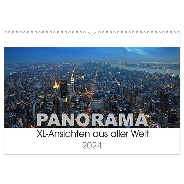 Panorama. XL-Ansichten aus aller Welt (Wandkalender 2024 DIN A3 quer), CALVENDO Monatskalender, Uwe Bade