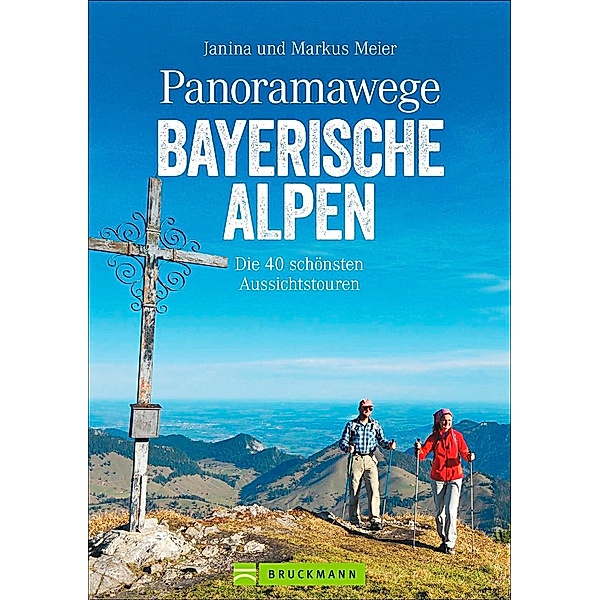 Panoramawege Bayerische Alpen, Janina Meier, Markus Meier