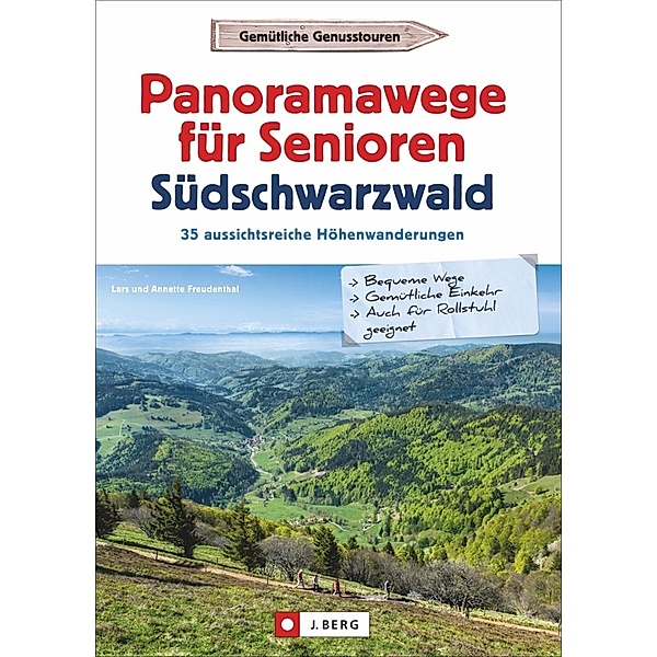 Panoramawege für Senioren Süd-Schwarzwald, Lars Freudenthal, Annette Freudenthal