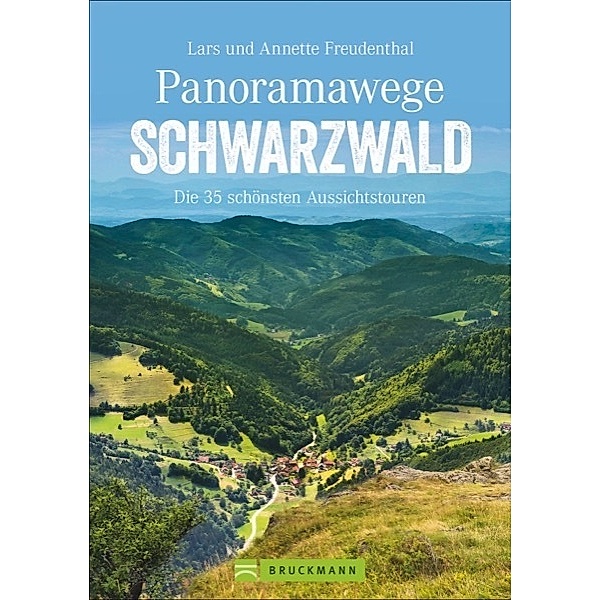 Panoramawege Schwarzwald, Annette Freudenthal, Lars Freudenthal