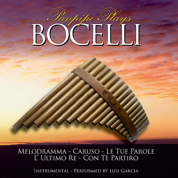 Panpipe Plays Bocelli, Luis Garcia