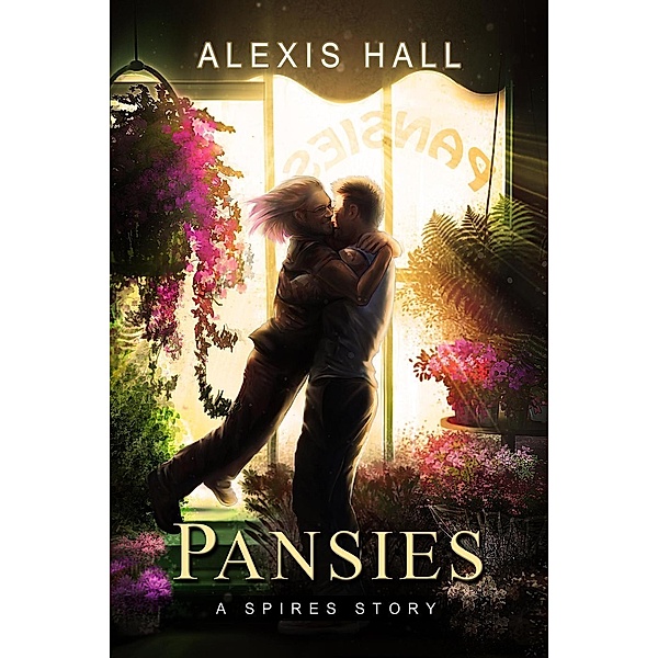 Pansies (Spires, #4), Alexis Hall