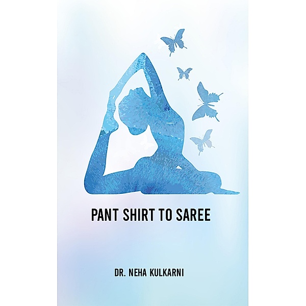 Pant Shirt to Saree, Neha Kulkarni