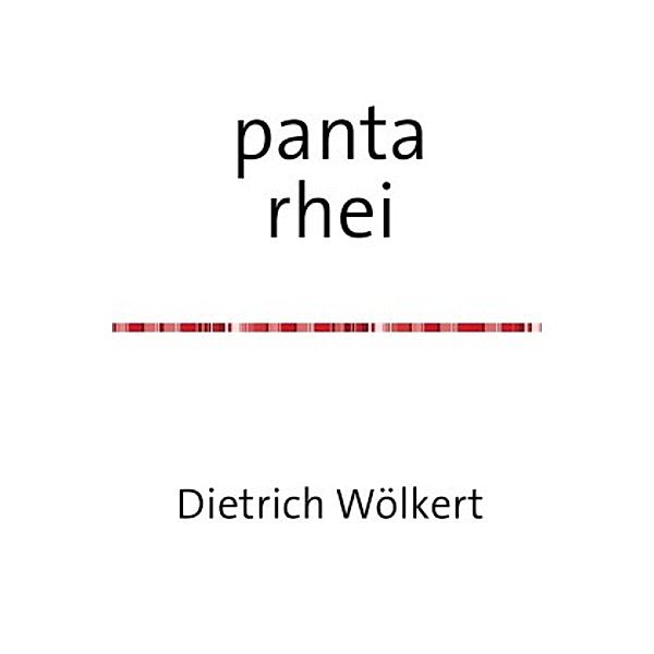 panta rhei, Dietrich Wölkert