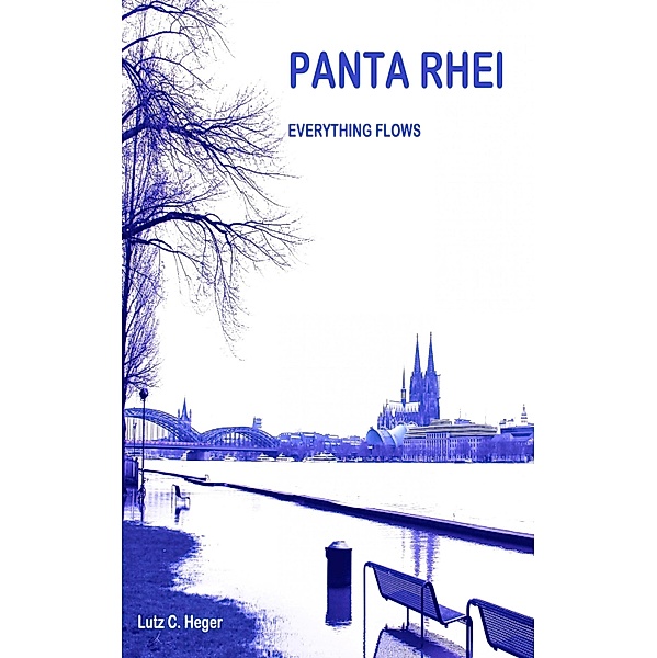 PANTA RHEI - Everything flows, Lutz C. Heger