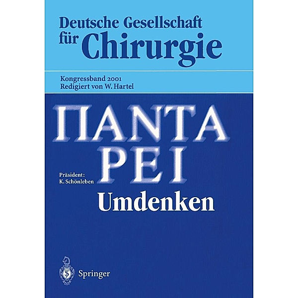 Panta Rhei - Umdenken - / Deutsche Gesellschaft für Chirurgie Bd.2001
