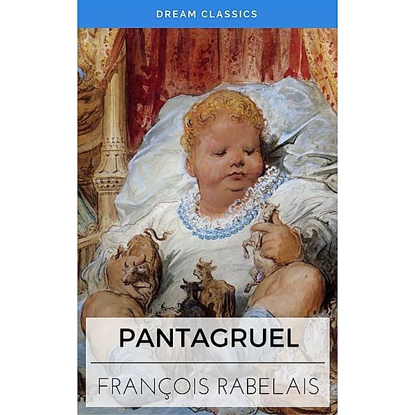 Pantagruel (Dream Classics), François Rabelais, Dream Classics