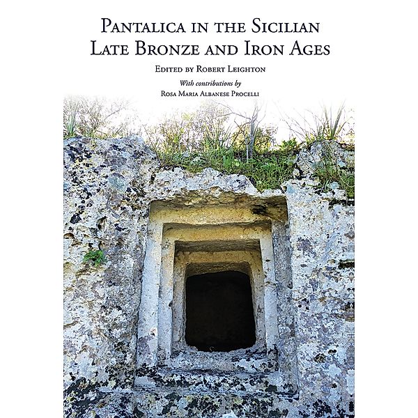 Pantalica in the Sicilian Late Bronze and Iron Ages