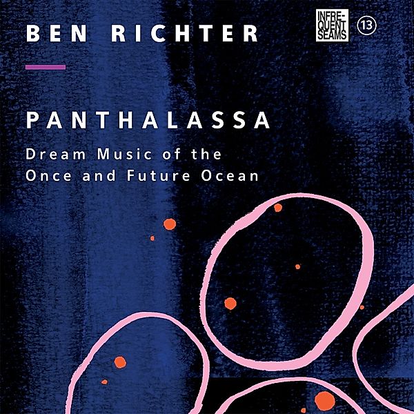 Panthalassa: Dream Music Of The Once And Future Oc, Ben Richter