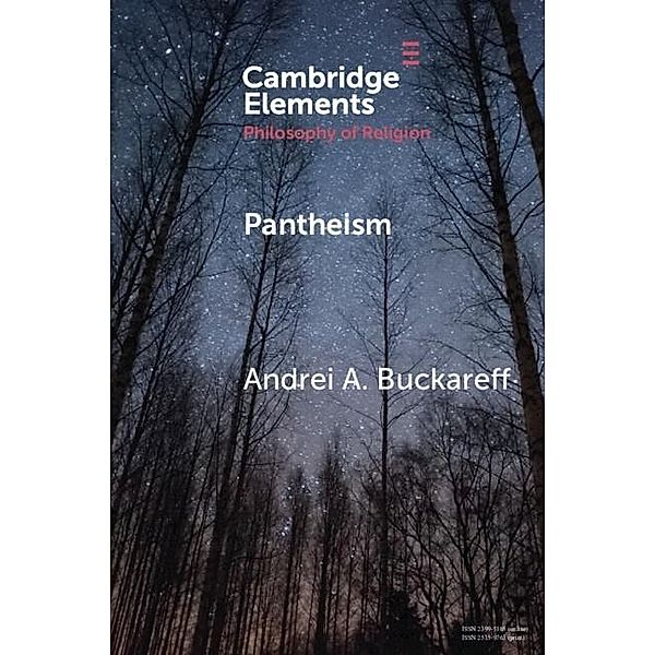 Pantheism / Elements in the Philosophy of Religion, Andrei A. Buckareff