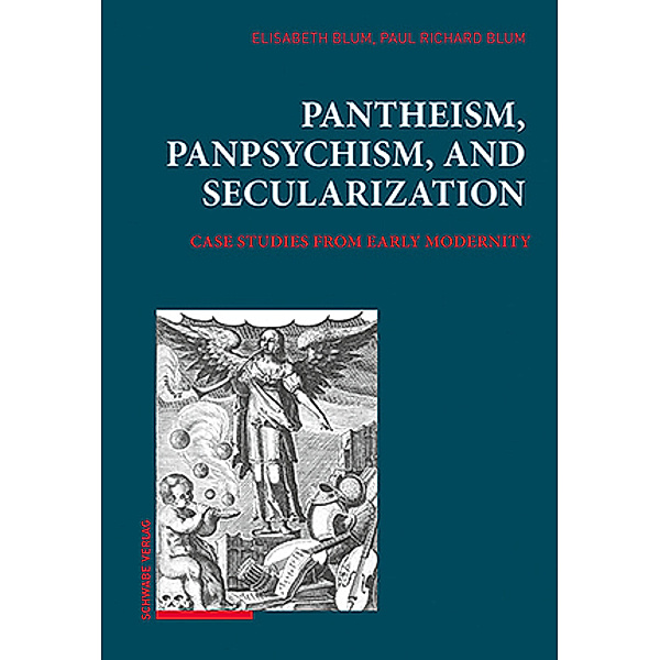 Pantheism, Panpsychism, and Secularization, Elisabeth Blum, Paul Richard Blum