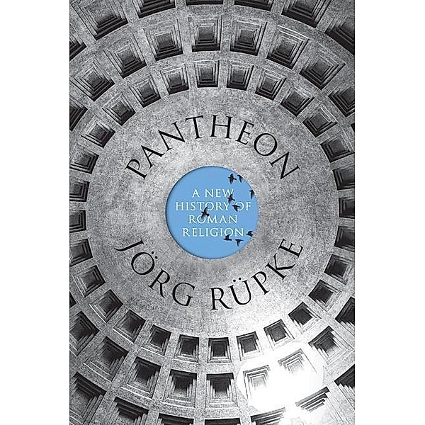 Pantheon, Joerg Ruepke, David M. B. Richardson