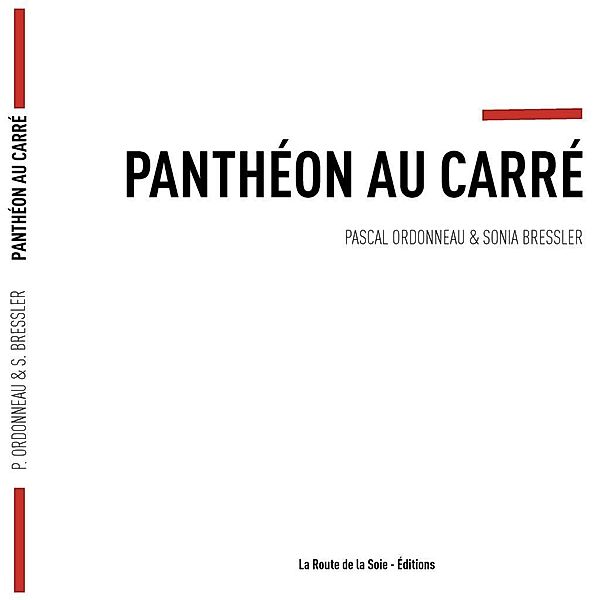 Panthéon au carré, Pascal Ordonneau, Sonia Bressler