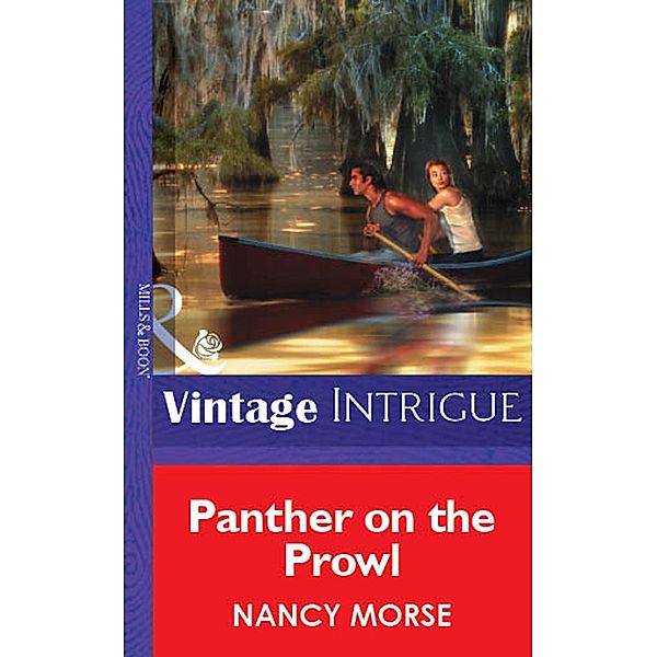 Panther On The Prowl (Mills & Boon Vintage Intrigue) / Mills & Boon Vintage Intrigue, Nancy Morse