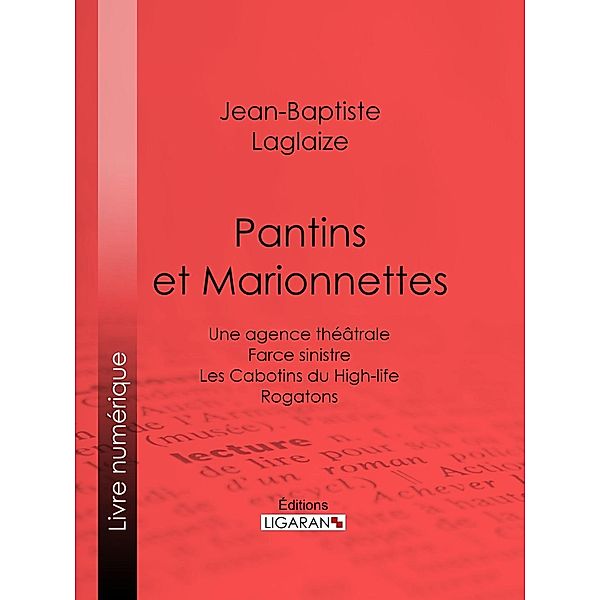 Pantins et Marionnettes, Ligaran, Jean-Baptiste Laglaize