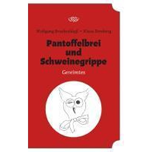 Pantoffelbrei und Schweinegrippe, Wolfgang Bruckschlegl, Klaus P. Domberg