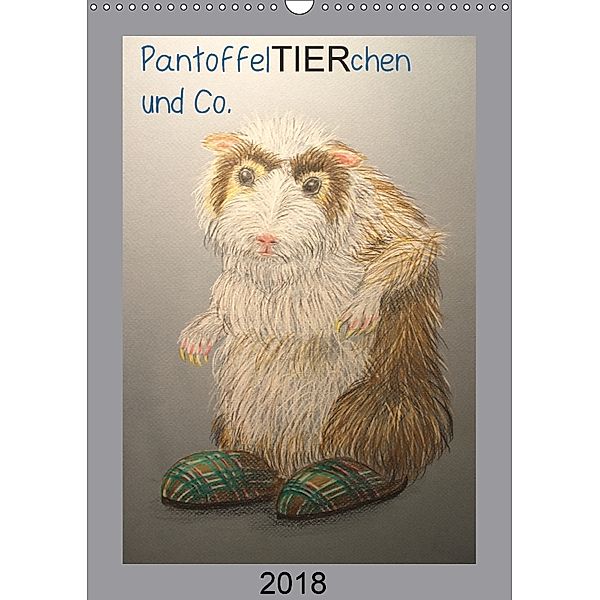 PantoffelTIERchen und Co. (Wandkalender 2018 DIN A3 hoch), Inga Knoff