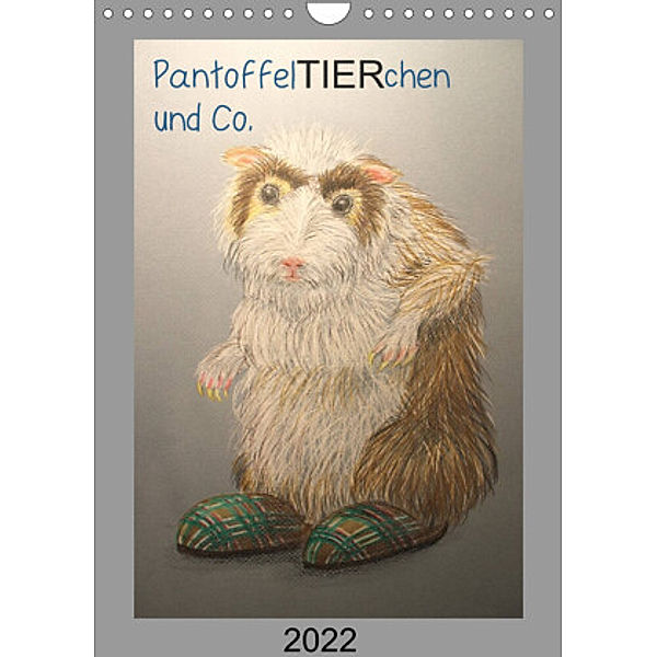 PantoffelTIERchen und Co. (Wandkalender 2022 DIN A4 hoch), Inga Knoff