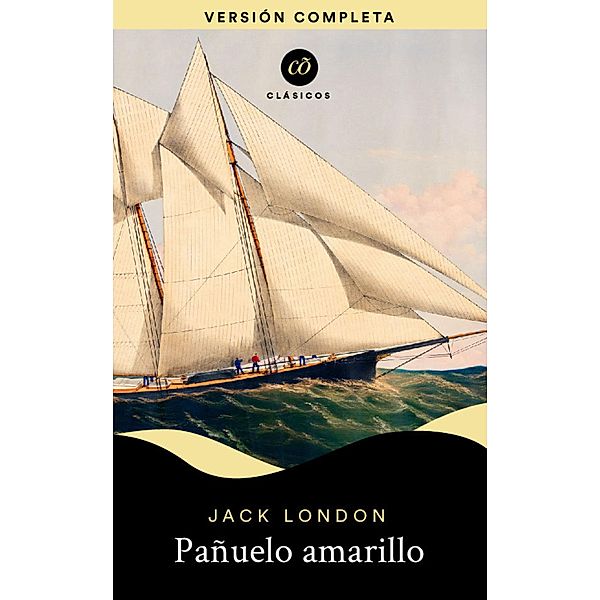 Pañuelo amarillo / Clásicõs, Jack London