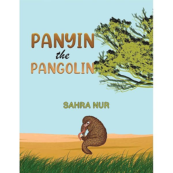 Panyin the Pangolin, Sahra Nur