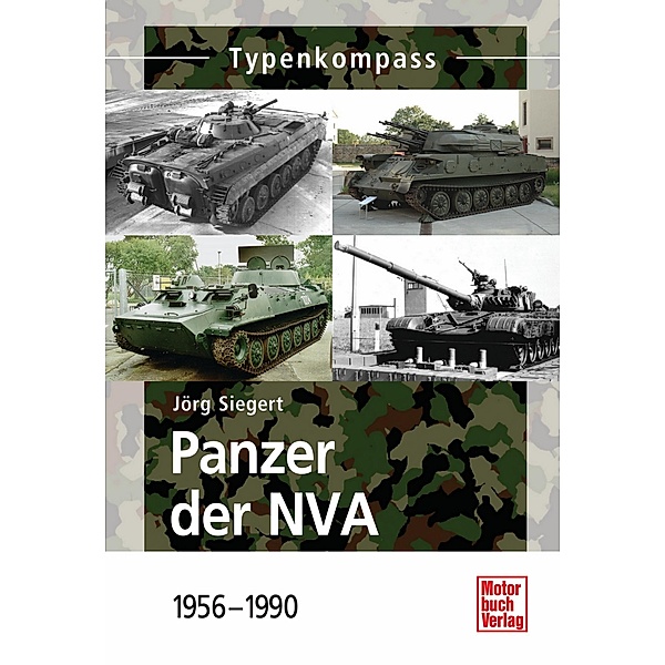 Panzer der NVA / Typenkompass, Jörg Siegert