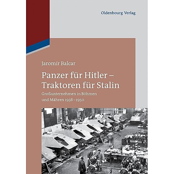 Panzer für Hitler - Traktoren für Stalin, Jaromír Balcar