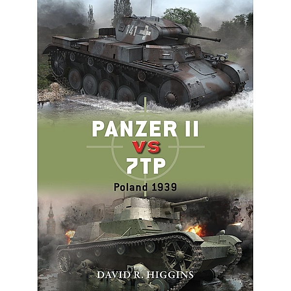 Panzer II vs 7TP / Duel, David R. Higgins