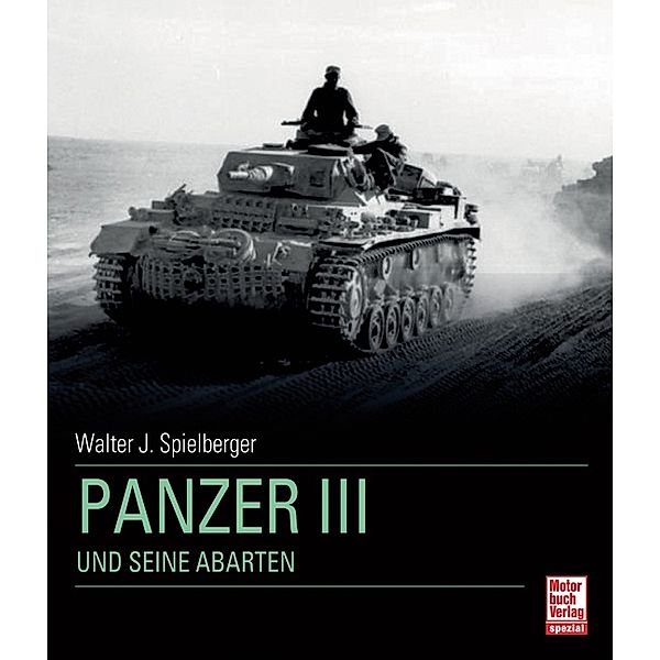 Panzer III, Walter J. Spielberger