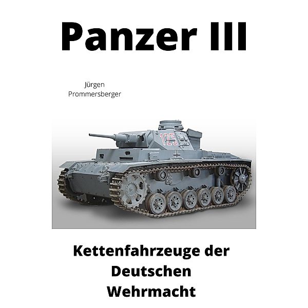 Panzer III, Jürgen Prommersberger