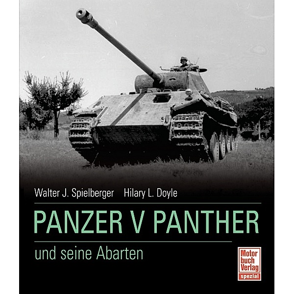 Panzer V Panther Und Seine Aba, Walter J. Spielberger, Hilary L. Doyle