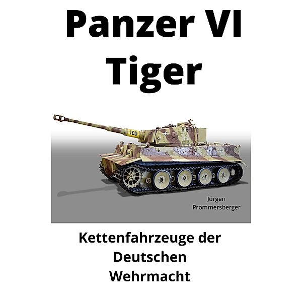 Panzer VI Tiger, Jürgen Prommersberger