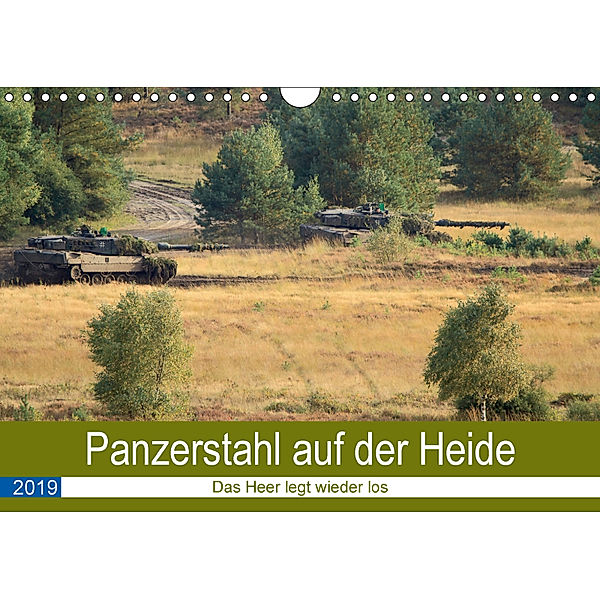 Panzerstahl auf der Heide ? Das Heer legt wieder los (Wandkalender 2019 DIN A4 quer), Hoschie Media