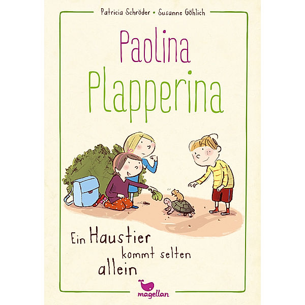 Paolina Plapperina - Ein Haustier kommt selten allein / Paolina Plapperina Bd.2, Patricia Schröder