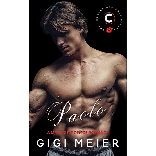 Paolo (The Cougars and Cubs Series, #1) / The Cougars and Cubs Series, Gigi Meier