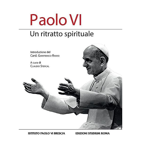 Paolo VI, un ritratto spirituale, Claudio Stercal